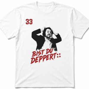 Weisses Shirt mit klassischem Bist du deppert Frontprint